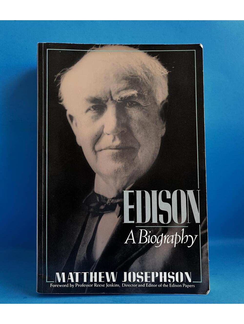 Edison: A Biography by Matthew Josephson 1992 Hardcover